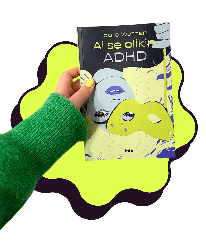 Kuvituskuva: Vihreäpaitainen käsi pitelee Laura Wathénin kirjaa Ai se olikin ADHD